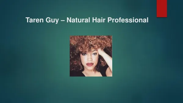 Taren Guy - Natural Hair Professional
