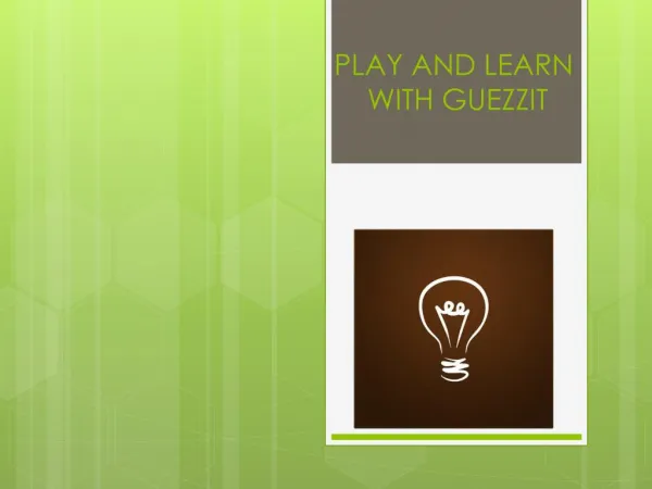 PLAY AND LEARN WITH GUEZZIT