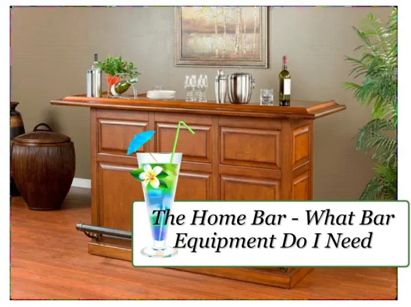 The Home Bar - What Bar Equipment Do I Need