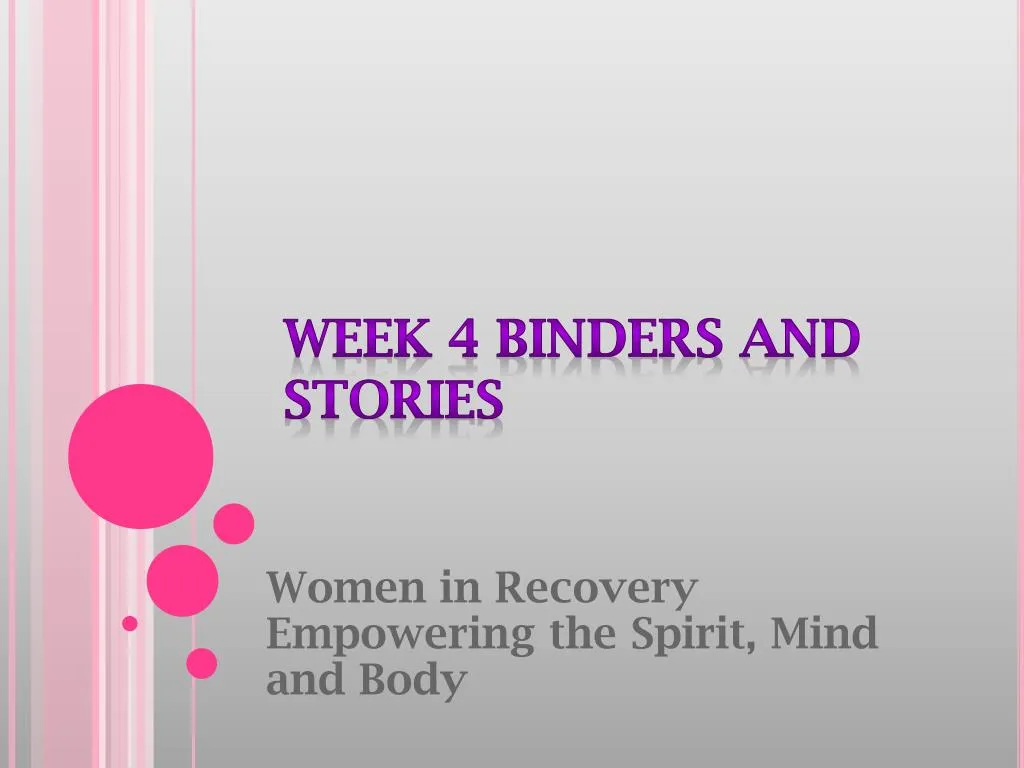 week 4 binders and stories