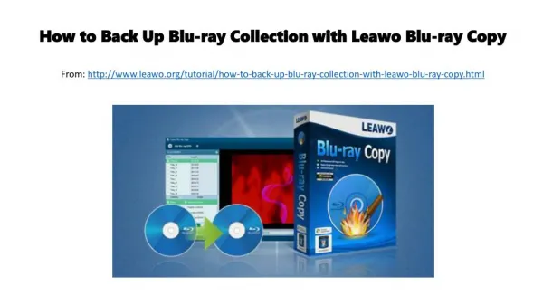 How to back up blu ray collection with leawo blu ray copy