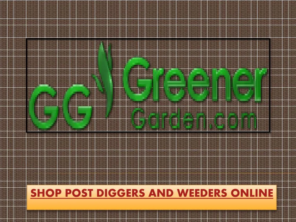 shop post diggers and weeders online