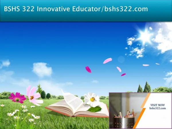 BSHS 322 Innovative Educator/bshs322.com