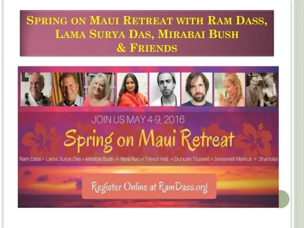 Spring on Maui Retreat with Ram Dass, Lama Surya Das, Mirabai Bush & Friends