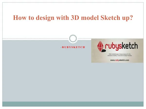 How to design with 3D model Sketch up?