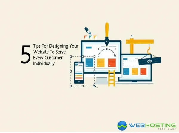 5 Website Designing Tips to Serve Every Customer Individually