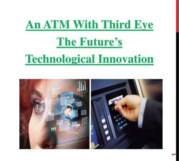 An ATM With Third Eye The Future’s Technological Innovation