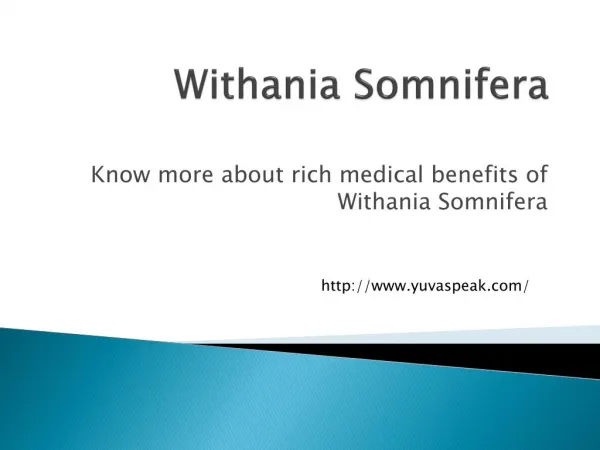 Withania Somnifera Medical Benefits of Withania Somnifera
