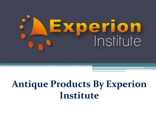 Antique Products By Experion Institute