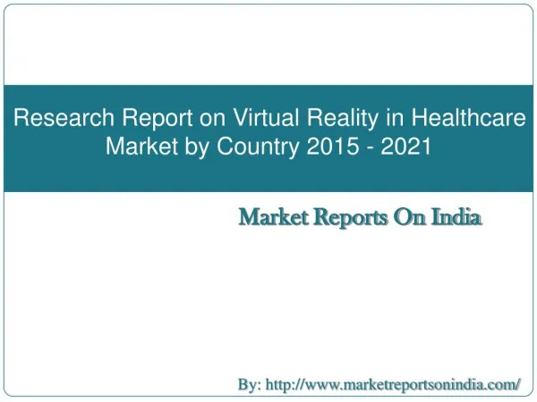 Research Report on Virtual Reality in Healthcare Market by Country 2015 - 2021