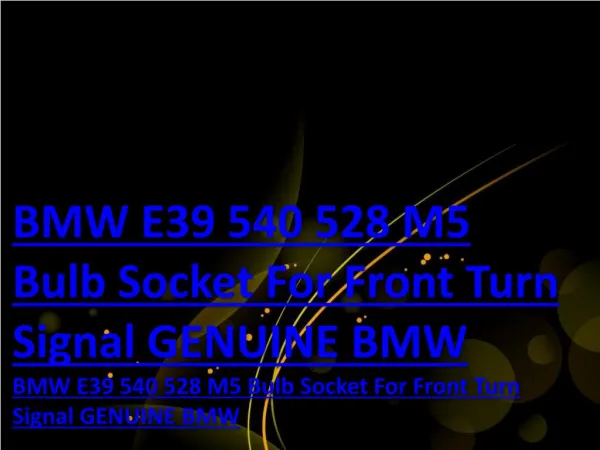 BMW E39 540 528 M5 Bulb Socket For Front Turn Signal GENUINE BMW