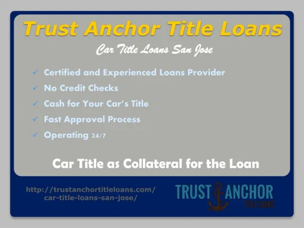 Trust Anchor Title Loans in San Jose CA