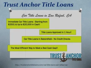 Trust Anchor Title Loans in San Rafael CA - slide 1