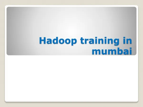 Hadoop Classroom & Online Training in Mumbai