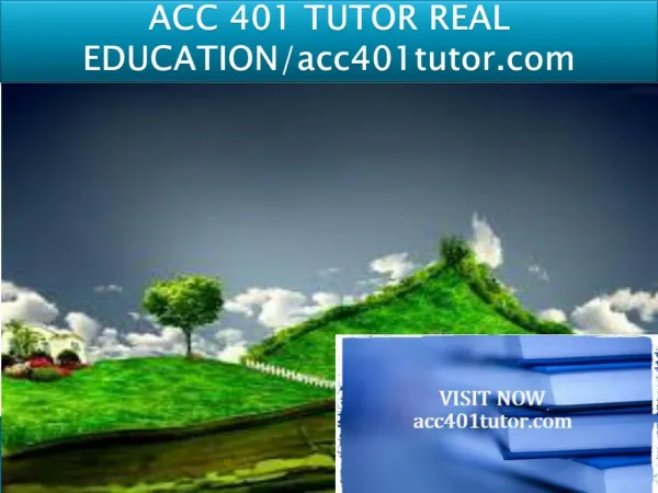 ACC 401 TUTOR REAL EDUCATION/acc401tutor.com