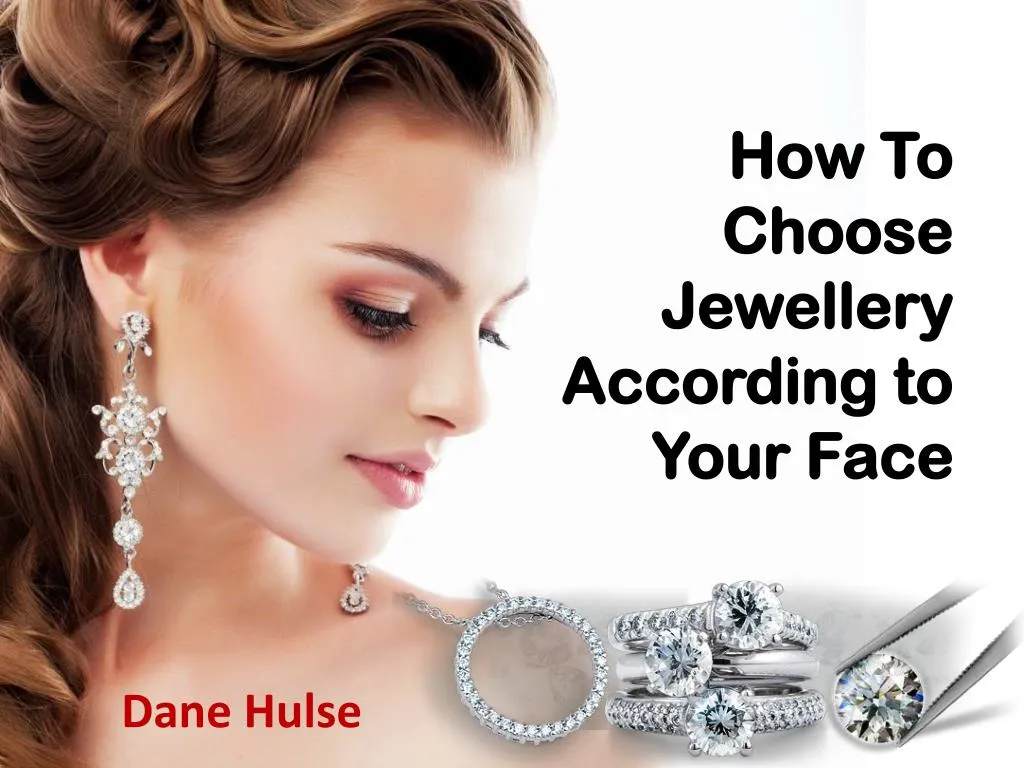how to choose jewellery a ccording to your face