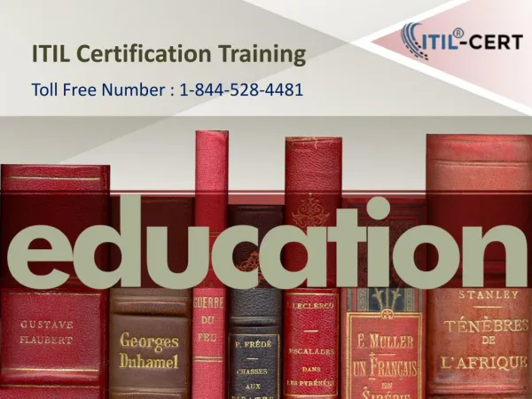 ITIL Certification Training : 1-844-528-4481