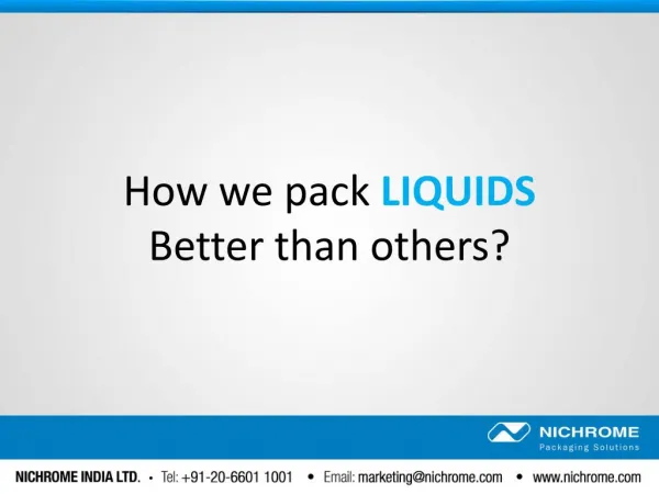How we pack LIQUIDS Better than others?