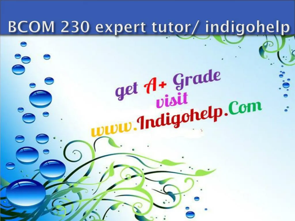 bcom 230 expert tutor indigohelp