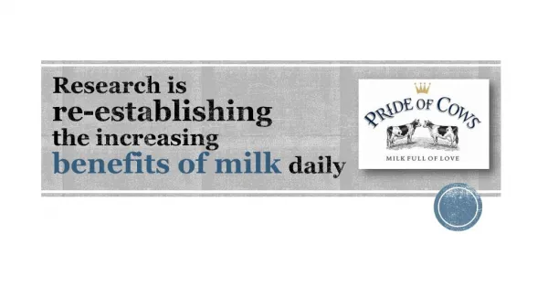 Research is re-establishing the increasing benefits of milk daily