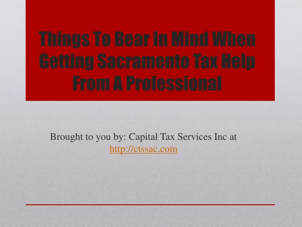 things to bear in mind when getting sacramento tax help from a professional