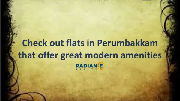 Check out flats in Perumbakkam that offer great modern amenities