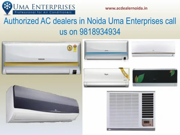 Authorized AC dealers in Noida Uma Enterprises call us on 9818934934