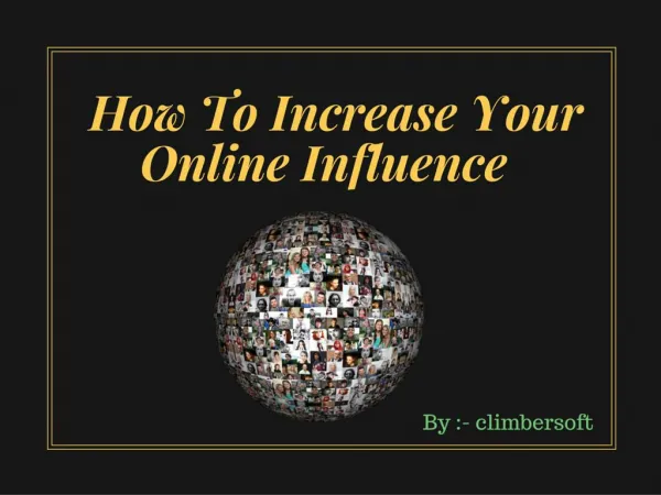 How to increase you online Influence??