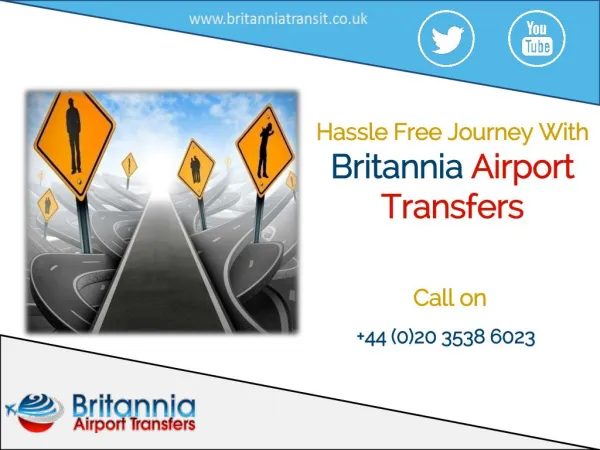 Hassel Free Journey with Britannia Airport Transfers