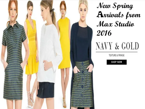 New Spring Arrivals from Max Studio 2016