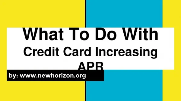 What To Do With Credit Card Increasing APR