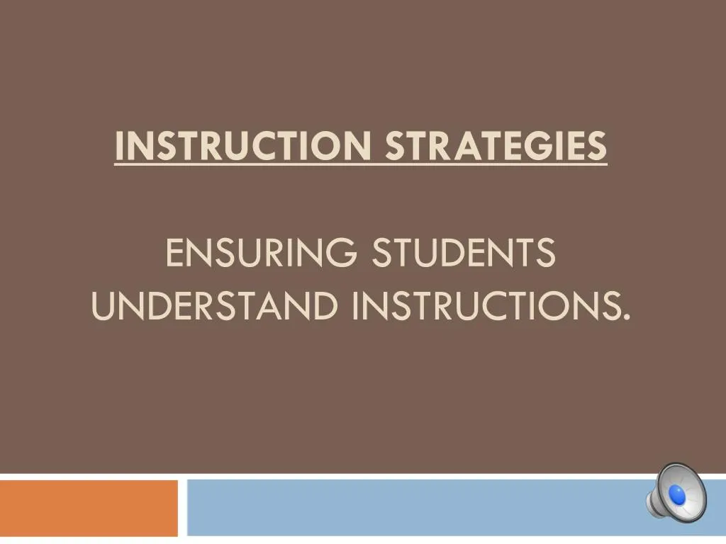 instruction strategies ensuring students understand instructions