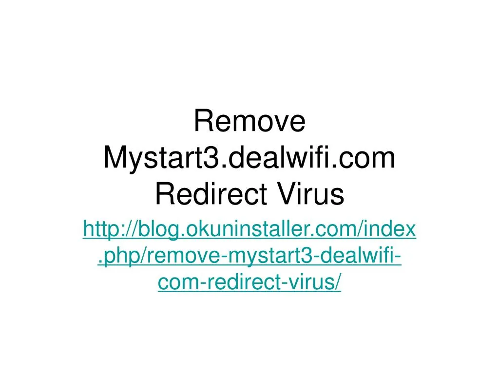 remove mystart3 dealwifi com redirect virus