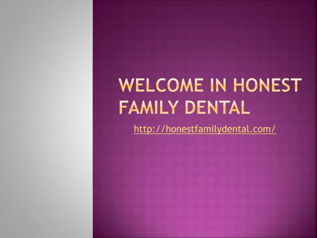 welcome in honest family dental