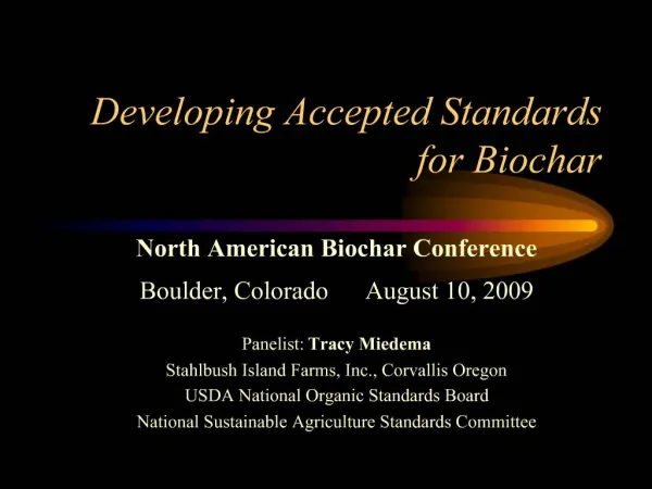 Developing Accepted Standards for Biochar