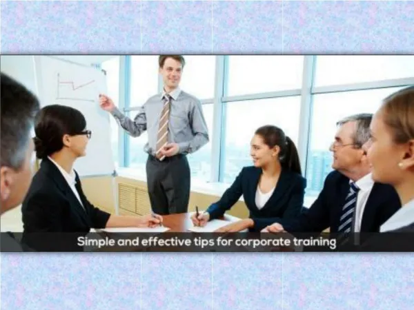Simple and effective tips for corporate training!