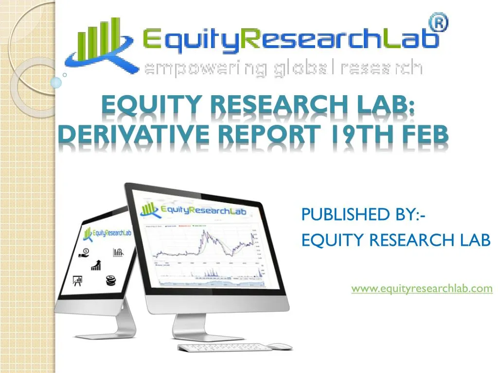 equity research lab derivative report 19th feb