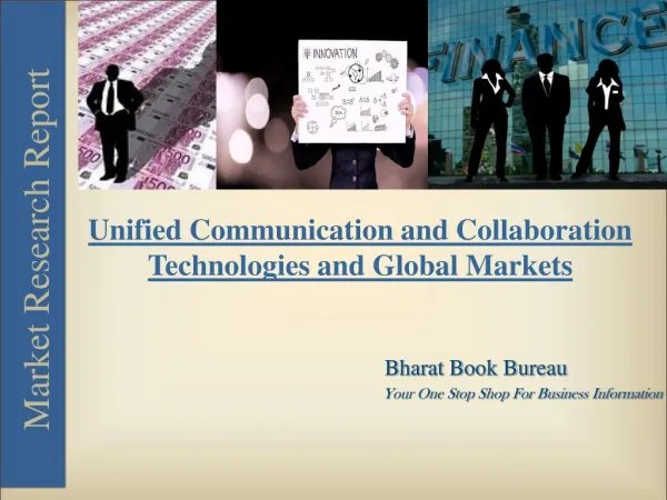 Unified Communication and Collaboration: Technologies and Global Markets