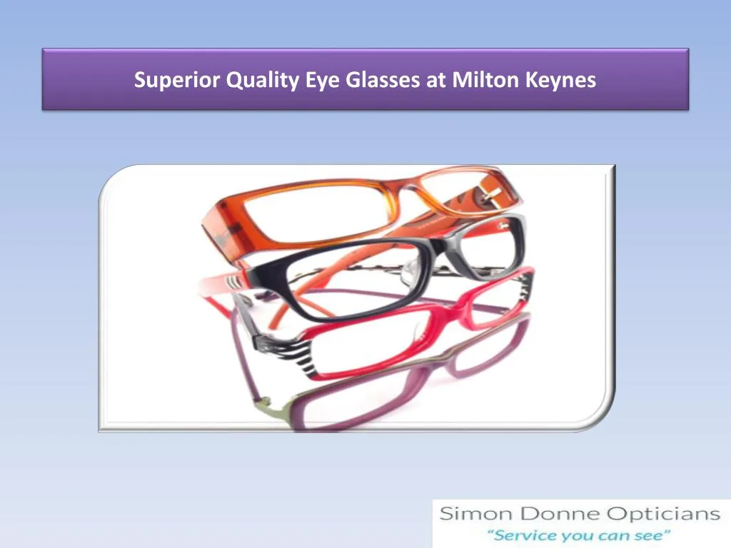 superior quality eye glasses at milton keynes