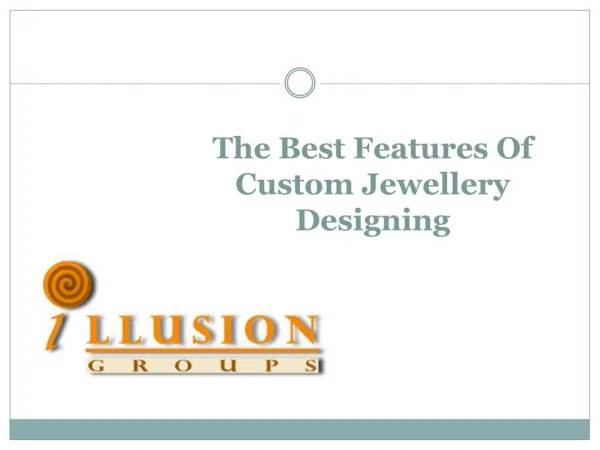 The Best Features Of Custom Jewellery Designing