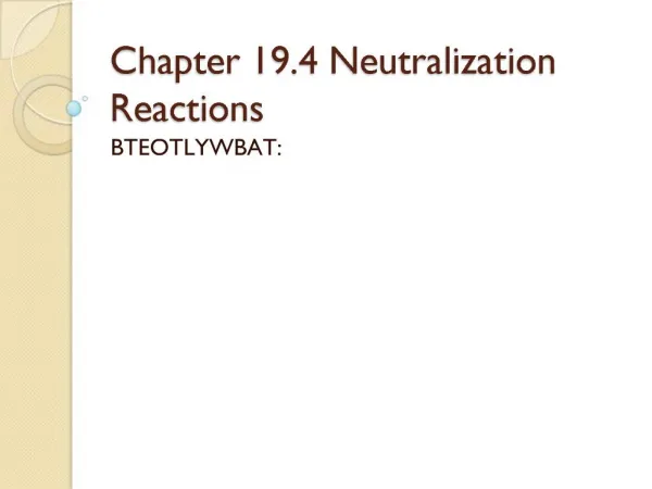 Chapter 19.4 Neutralization Reactions