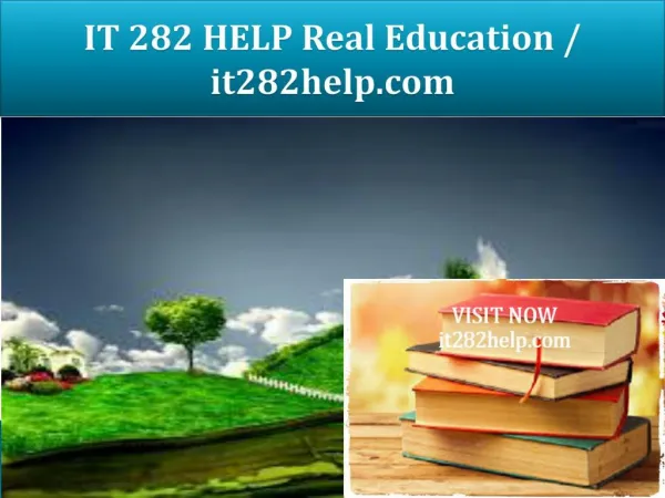 IT 282 HELP Real Education / it282help.com