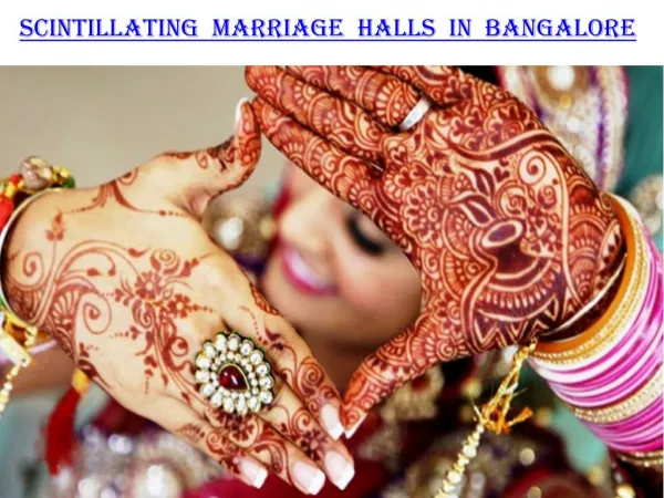 Scintillating Marriage Halls in Bangalore