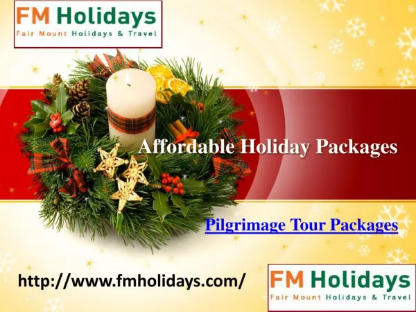 Affordable Holiday Packages, Honeymoon Packages,Pilgrimage Tour Packages