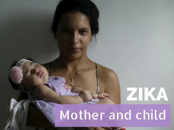 Zika: Mother and child