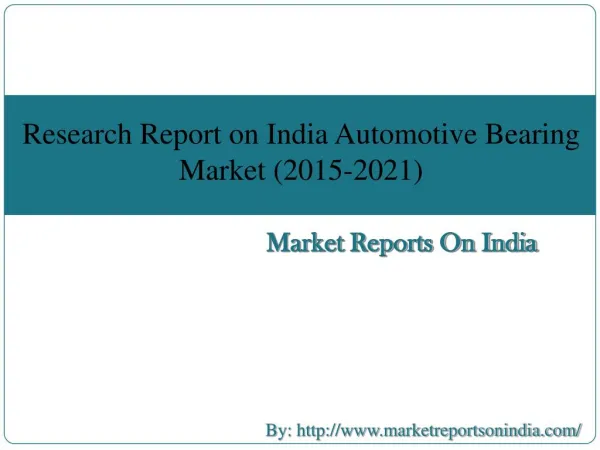 Research Report on India Automotive Bearing Market (2015-2021)