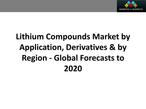 Lithium Compounds Market worth 5.87 Billion USD by 2020
