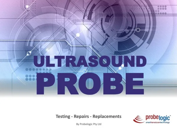 Ultrasound probe services - probe testing,repairs and replacements
