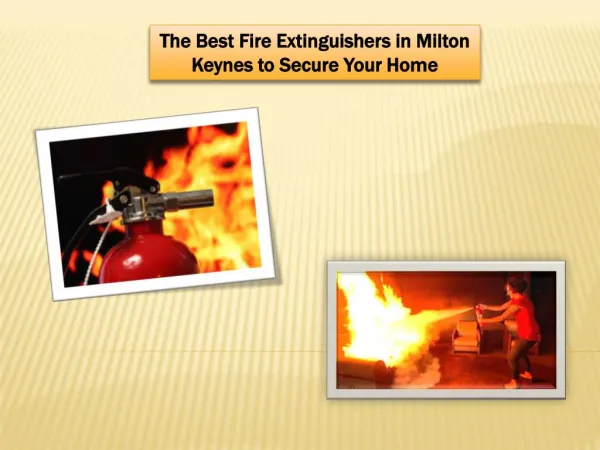 The Best Fire Extinguishers in Milton Keynes to Secure Your Home