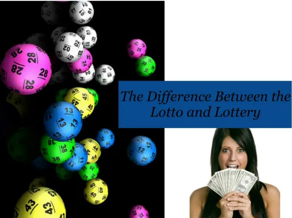 The Difference Between the Lotto and Lottery